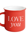 Love You 11oz Campfire Coffee Mug - Home Decor & Gifts
