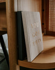 You Got This - Tan and Gold Foil Fabric Journal
